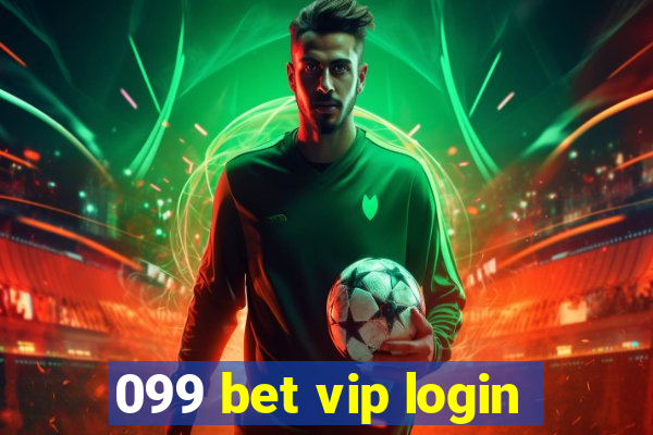 099 bet vip login